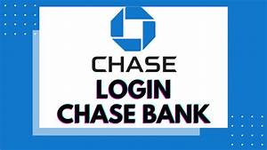 Chase Bank Online Banking Chase Bank Banking Hours Chase Bank