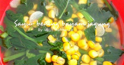 Bawang, jahe, gula, garam, kecap. Resep Sayur bening bayam jagung oleh Upit Rahmania - Cookpad