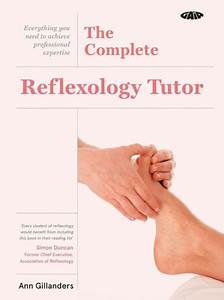 The Complete Reflexology Tutor Everything You Need To Achieve