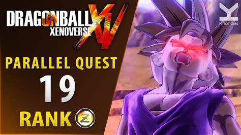 This page is for dragon ball fanart!disrespectful comments will result in your page getting blocked! Dragon Ball Xenoverse - Parallel Quest 19 - Rank Z - YouTube