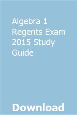 Maybe you would like to learn more about one of these? Algebra 1 Regents Exam 2015 Study Guide | Algebra 1 ...