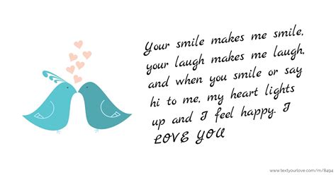Romantic messages to make her smile. Your smile makes me smile, your laugh makes me laugh ...