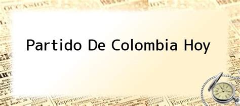 Ligas y copas de fútbol nacional e internacional Partido De Colombia Hoy. (EN VIVO) Inicia el partido entre Colombia y Venezuela por la Copa ...