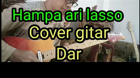 May 30, 2021 · baca juga: Hampa ari lasso cover gitar Dar - YouTube