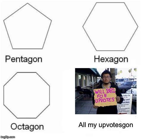 Pentagon, hexagon, heptagon, octagon, underwater. Pentagon Hexagon Octagon Latest Memes - Imgflip