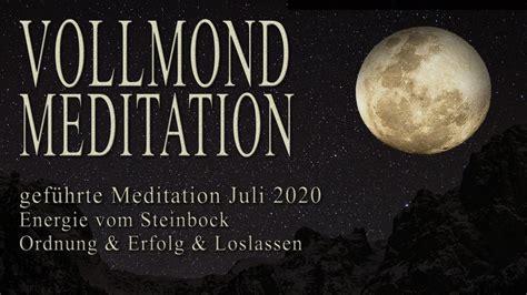 Wann vollmond im mai 2021 ist, erfahren sie hier in unserem mondkalender. VOLLMOND MEDITATION geführt Juli 2020 🌕 Steinbock ...