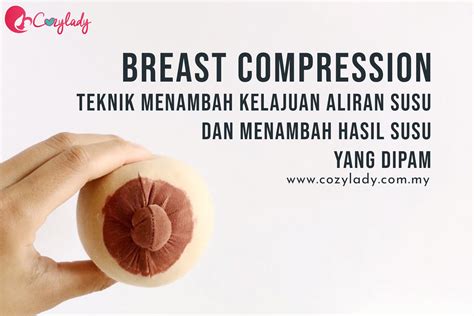 5 cara tambah berat badan yang sihat & selamat. Tambah Susu Badan yang Dipam: Teknik Breast Compression