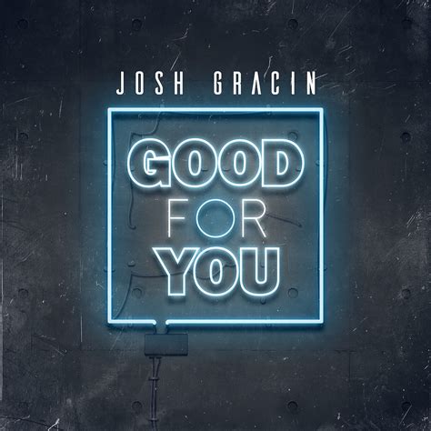 Thus, lime juice acts as a great cleanser to flush out toxins and free radicals from your system. Josh Gracin's "Good For You" is good for everyone ...