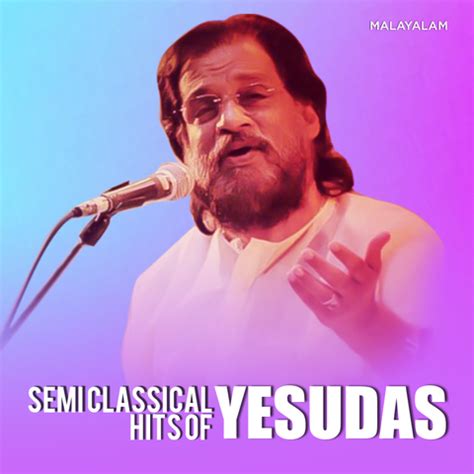 K j yesudas malayalam hits malayalam songs full audio jukebox vol 3 youtube. Semi Classical Hits of Yesudas Music Playlist: Best MP3 ...