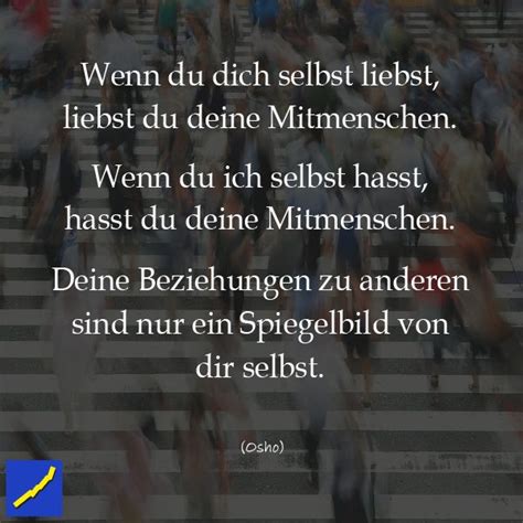 Liebe ist… wenn ich ohne nachzudenken ständig an dich denken muss. Wenn du dich selbst liebst, liebst du deine Mitmenschen ...