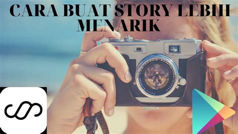 TIPS ANDROID ~~TUTORIAL MEMBUAT STORY WA IG MENJADI MENARIK