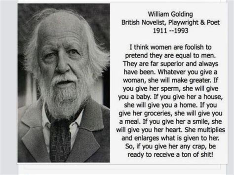Yes women can do a lot of beautiful things according to our nature as well as our anatomy and physiology which makes us different from the opposite quoting n/a: Pin by Rita Harned on Sayings | William golding, Woman quotes, Words