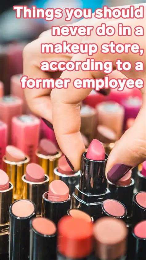 Why bother with degrees like history or english? 10 things you should never do in a makeup store, according ...