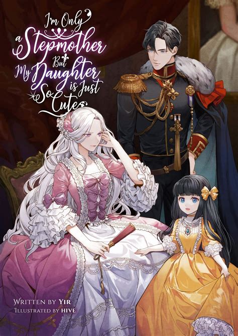 I'm Only a Stepmother But My Daughter Is Just So Cute! - Volume 1 by