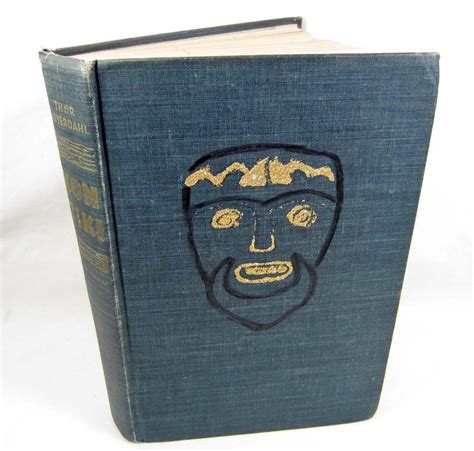 Across the pacific in a raft author: 1950 "KON-TIKI ACROSS THE PACIFIC BY RAFT" HARDCOVER BOOK