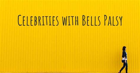 This opens in a new window. Celebrities with Bells Palsy