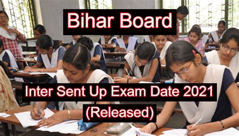 So interested candidate apply ofss online application form between. Bihar Board Inter Sent Up Exam Date Sheet 2020-21 ...