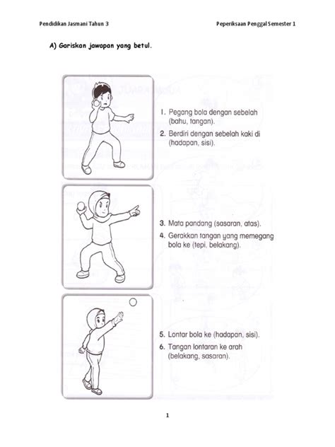 G) susun ayat mengikut urutan untuk melakukan aktiviti melempar gelung. Soalan Peperiksaan Pendidikan Jasmani Tahun 3
