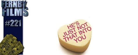 It's very predictable and corny, and it's a movie i'd watch probably once or twice a year. Movie Review - He's Just Not That Into You