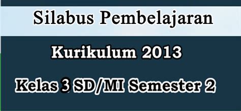 Caranya cukup mudah tentunya bapak dan ibu bisa melakukannya karena. Download Silabus K13 Kelas 3 Revisi Terbaru - DHINAMIKA INFO