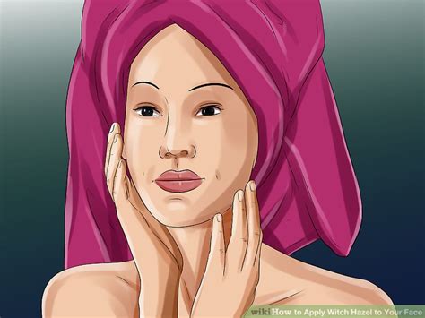 A lot of beauty products out there can be tricky or feel free to get your witch hazel on! 4 Ways to Apply Witch Hazel to Your Face - wikiHow