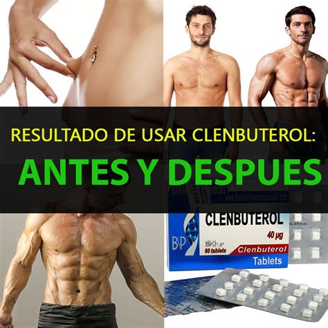 What is the difference between antes and después? Resultados de usar clembuterol: antes y después - La Guía ...