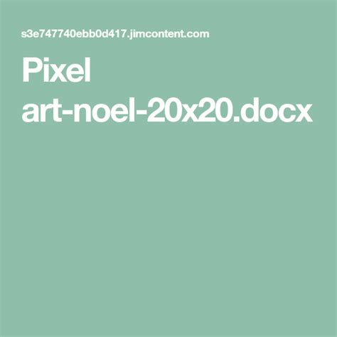 Share your thoughts, experiences and the tales behind the art. Pixel art-noel-20x20.docx | Éducation