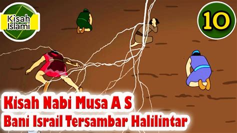 Kisah nabi musa dan penggembala. Nabi Musa AS Part 10 - Bani Israil Tersambar Halilintar ...