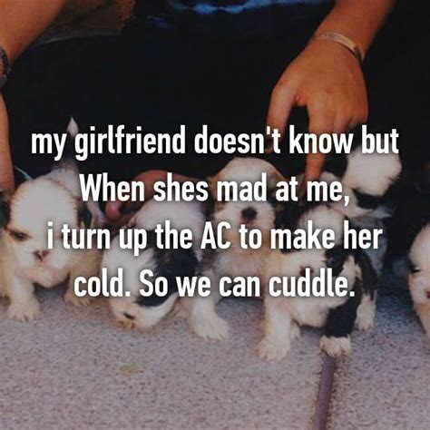 Sweet things to say to make her smile. my girlfriend doesn't know but When shes mad at me, i turn ...