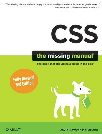 We can give you an advice you want to share your some secret problems. CSS The Missing Manual | Dirk's Daily Digits