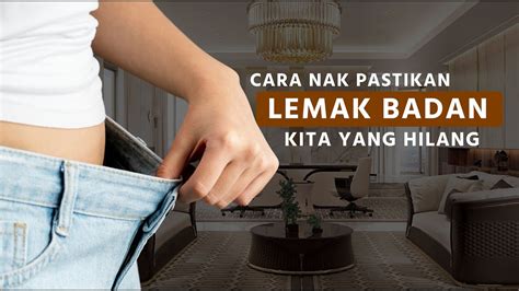 Ketahui cara tambah berat badan untuk mendapat berat yang ideal. Cara Nak Pastikan Lemak Badan Yang Hilang - YouTube