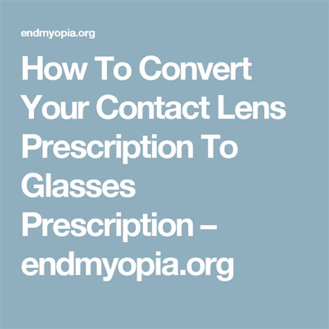 While you likely know whether you're nearsighted, farsighted or have astigmatism, determining that from your the numbers on your eyeglass prescription describe precisely how your glasses lenses should be cut. How To Convert Your Contact Lens Prescription To Glasses ...