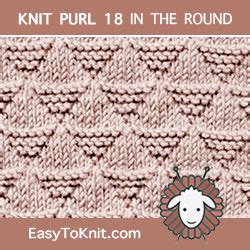 See more ideas about how to purl knit, knitting, knitting inspiration. Knit Purl 18 in the round - Easy To Knit