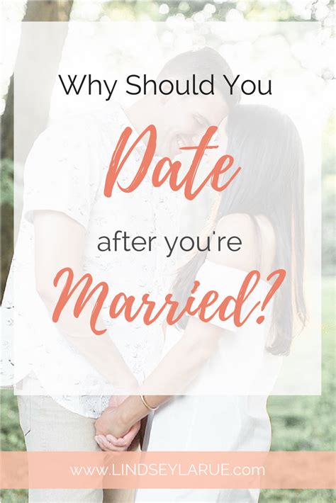 6) how would you like your marriage to be like? Why Date After Marriage? 4 Tips for Married Dating and Why ...