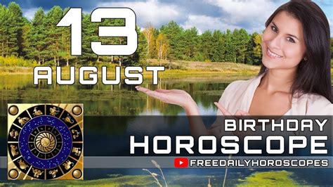 Check spelling or type a new query. August 13 - Birthday Horoscope Personality - YouTube