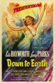 Down to earth is an comedy, fantasy, romance movie that was released in 1947 and has a run time of 1 hr 41 min. Down to Earth (1947) Starring: Rita Hayworth, Larry Parks ...