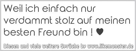 Du möchtest eine beste freundin finden? Weil ich einfach nur verdammt stolz auf meinen besten ...