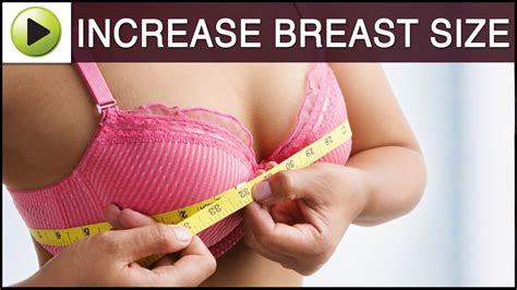 There are a number of reasons for breast pain. Increase Breast Size - Natural Ayurvedic Home Remedies ...