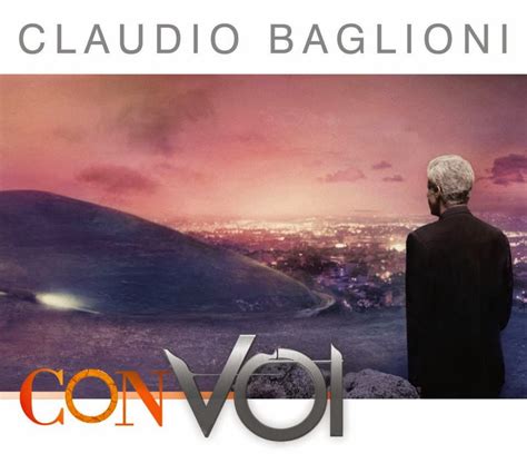 Claudio enrico paolo baglioni saleppico (roma, 16 de mayo 1951) es un cantautor italiano. Claudio Baglioni - ConVoi - tracklist testi video download ...