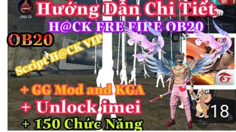 Make your device carrier unlocked. HƯỚNG DẪN CHI TIẾT H@CK FREE FIRE OB20 - GG MOD and KGA ...