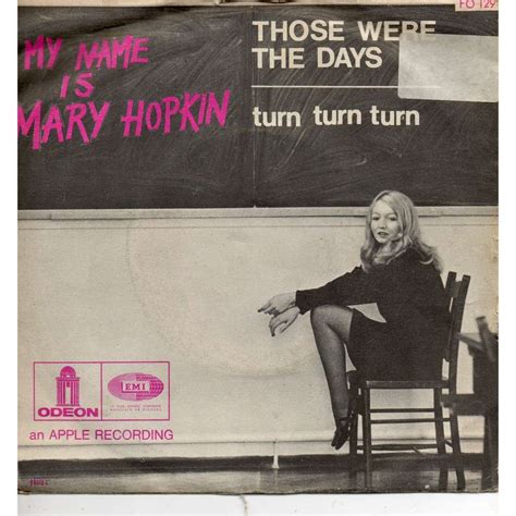 Original lyrics of those were the days song by mary hopkin. Those were the days / turn turn turn by Mary Hopkin ‎, SP ...