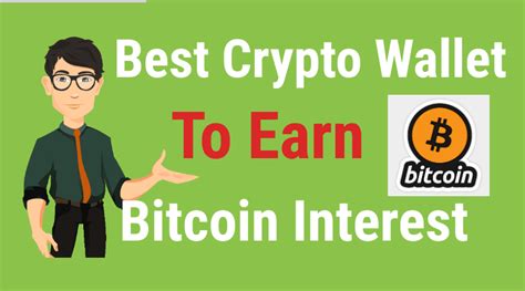 Earn Bitcoin Interest With Best Crypto Wallet - 2021