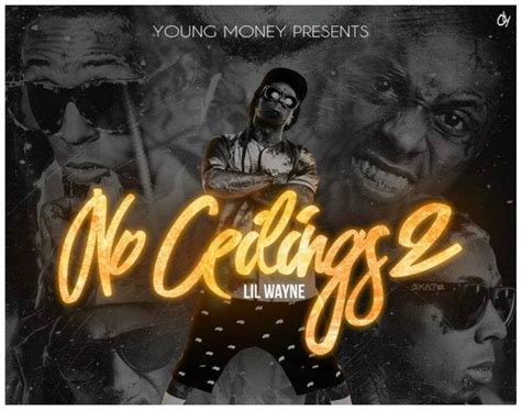 No ceilings 2 is an official mixtape by lil wayne, which was released on november 26th, 2015. Lil Wayne - No Ceilings 2 Live Discussion Thread | Genius