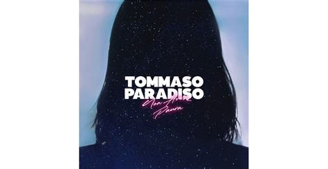Testo, audio e video singolo. Non avere paura - Tommaso Paradiso - Con Testo e ...