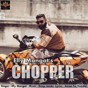 But do you really know what they mean? Chopper Lyrics - Elly Mangat