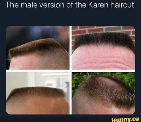 When you work in food service or retail, you learn to fear this haircut. The male version of the Karen haircut - iFunny :)