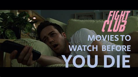 There is no way the hangover is a must watch before you die. FIGHT CLUB: Movies To Watch Before You Die #1 Film Podcast ...