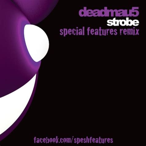 Strobe (Special Features Remix) - Deadmau5 by Special Features | Free Listening on SoundCloud