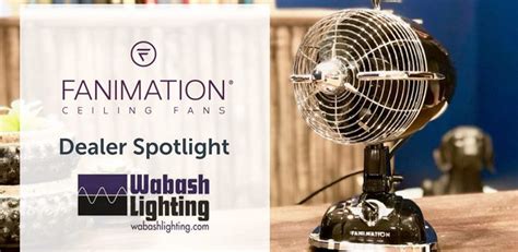 Wabash is notable as being the first electrically lighted city in the world. Dealer Spotlight: Wabash Lighting! - Fanimation