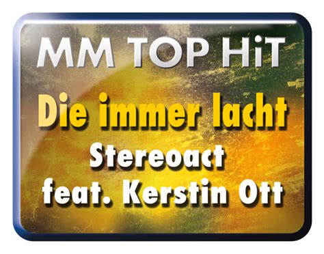 Bis auf platz 2 der deutschen singlecharts konnte sich „die immer lacht vorarbeiten. Stereoact feat. Kerstin Otto "Die immer lacht" - MM-Midifiles